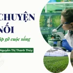 CÂU CHUYỆN KẾT NỐI – Khoa học gặp gỡ cuộc sống